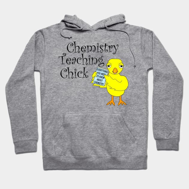 Chemistry Teaching Chick Hoodie by Barthol Graphics